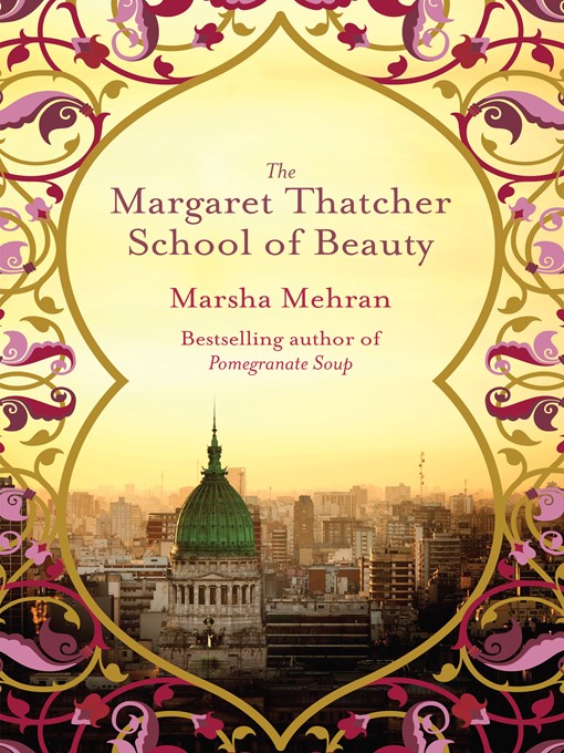 Title details for The Margaret Thatcher School of Beauty by Marsha Mehran - Available